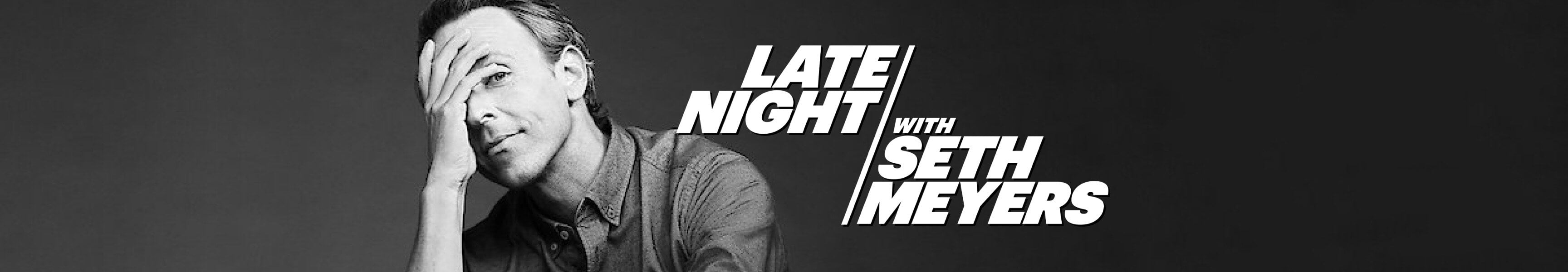 Late Night with Seth Meyers