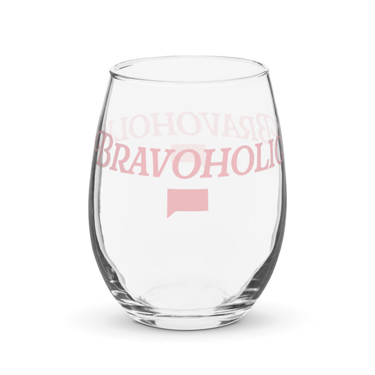 Bravoholic Stemless Wine Glass
