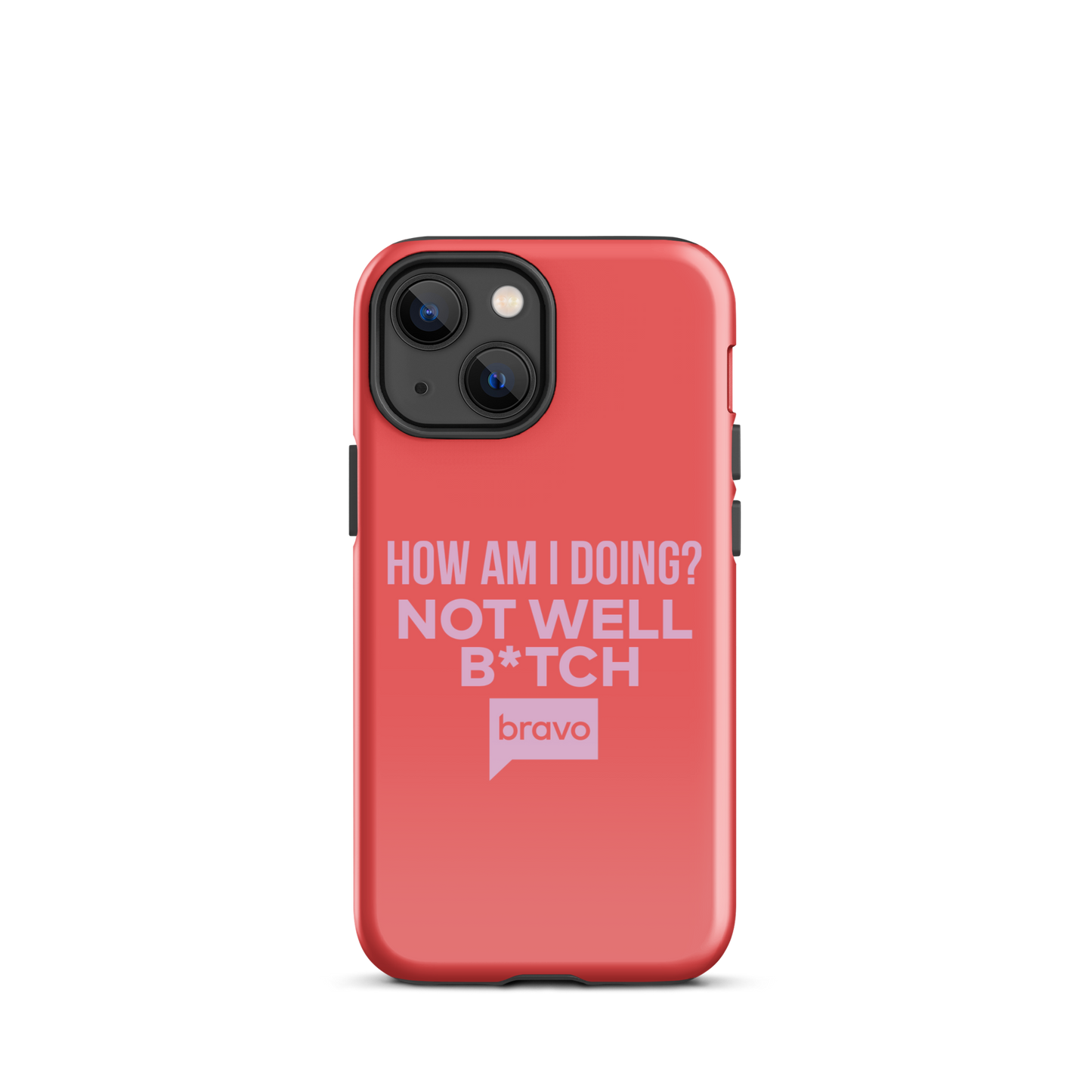 Bravo Gear Not Well B*tch Tough Phone Case - iPhone