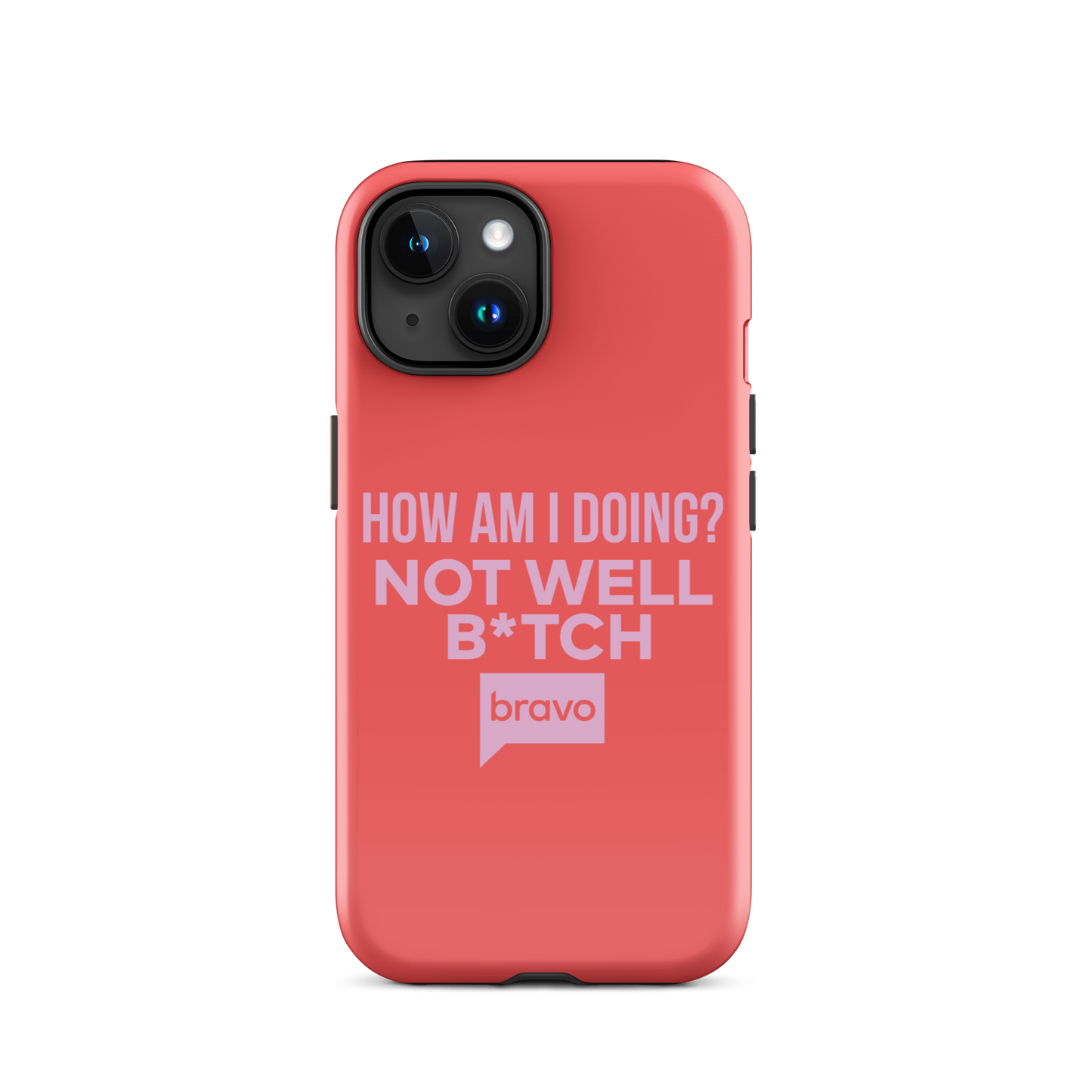 Bravo Gear Not Well B*tch Tough Phone Case - iPhone