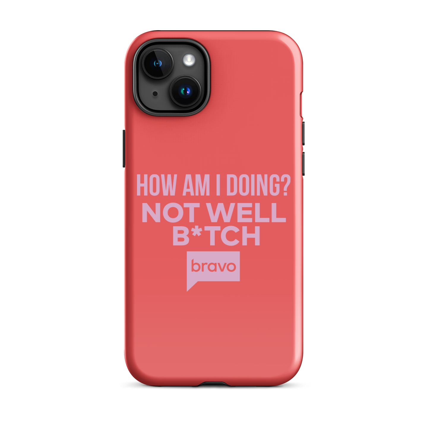 Bravo Gear Not Well B*tch Tough Phone Case - iPhone