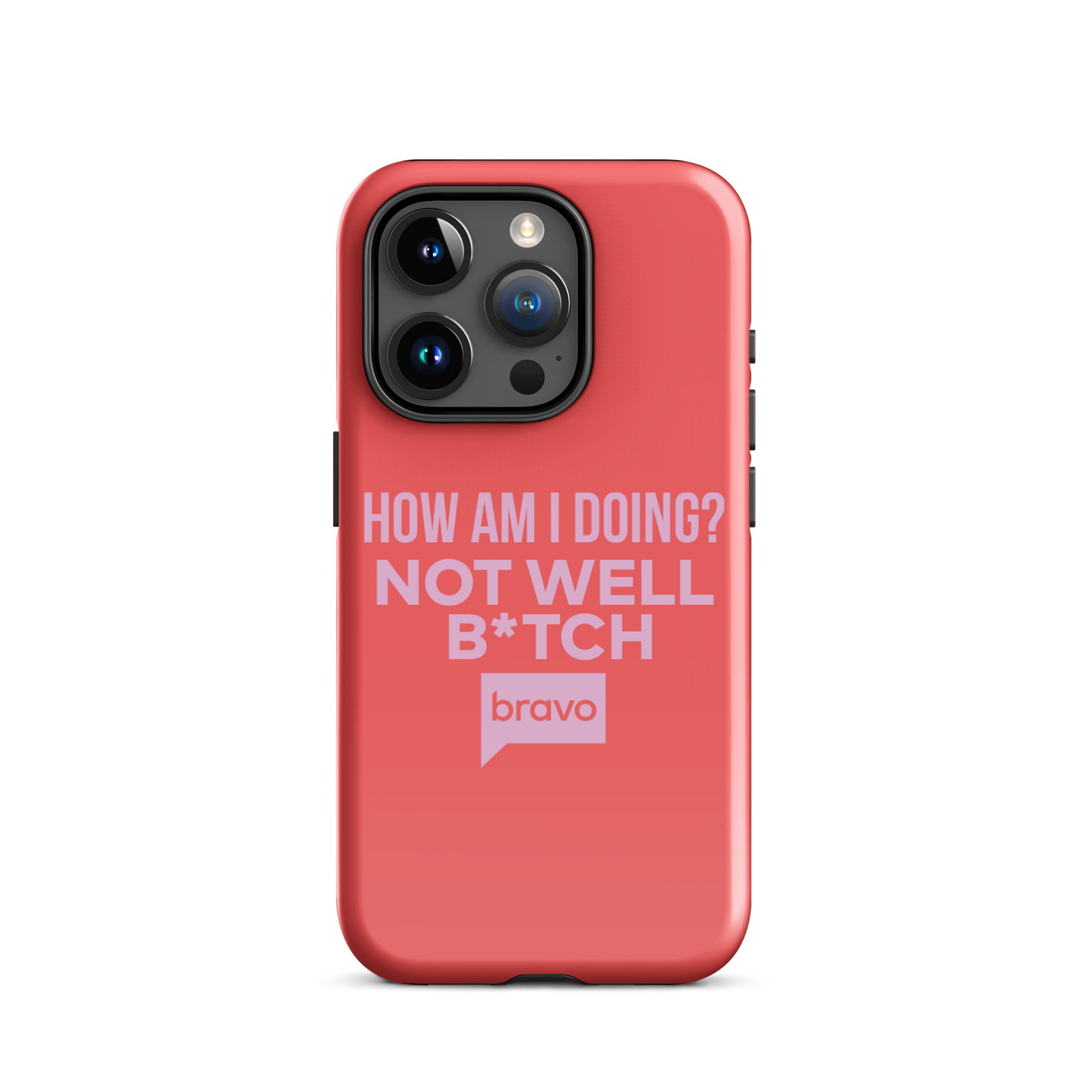 Bravo Gear Not Well B*tch Tough Phone Case - iPhone