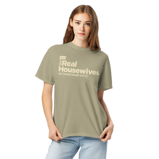 The Real Housewives Personalized Comfort Colors T-Shirt
