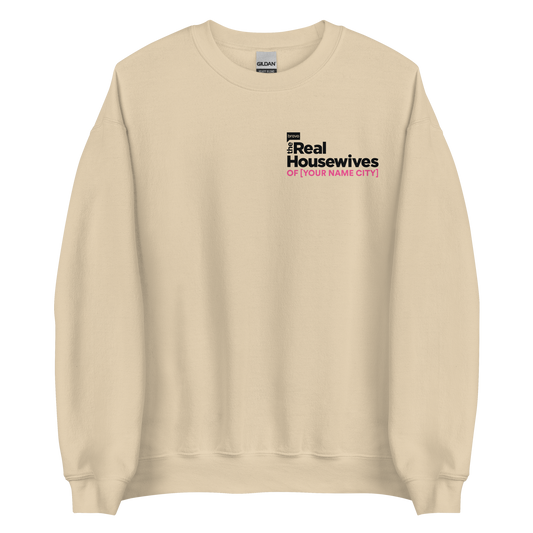 The Real Housewives Personalized Sweatshirt Sand