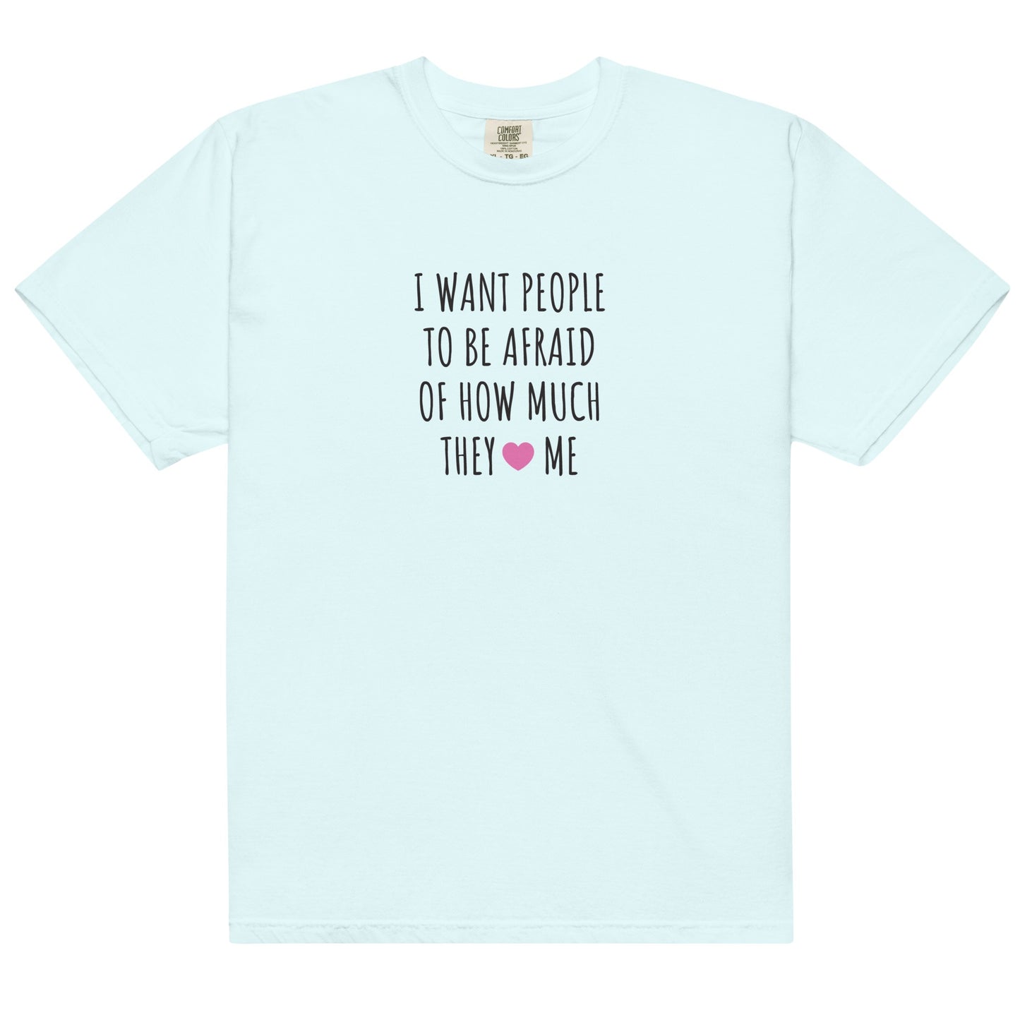 The Office I Want People To Be Afraid Comfort Colors T-Shirt