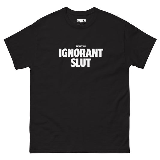 The Office Dwight You Ignorant Slut Unisex T-Shirt