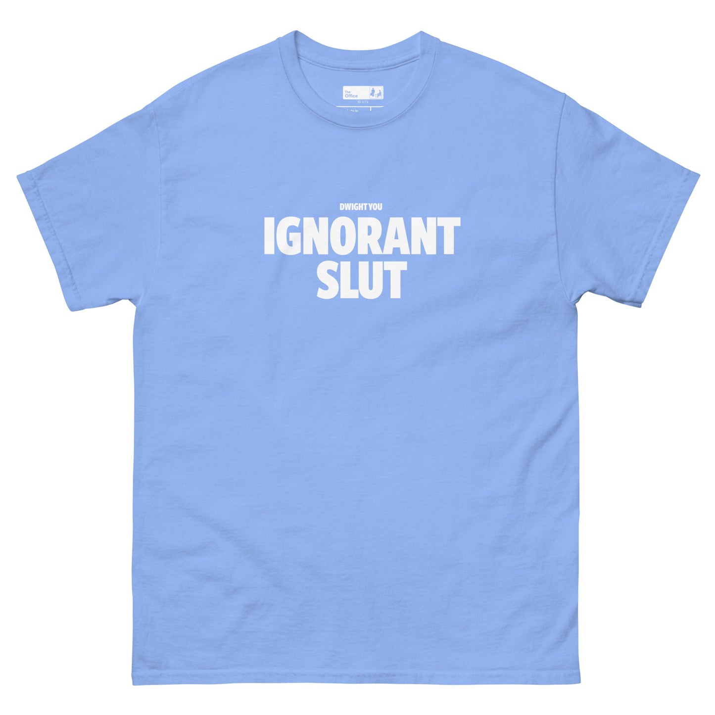 The Office Dwight You Ignorant Slut Unisex T-Shirt