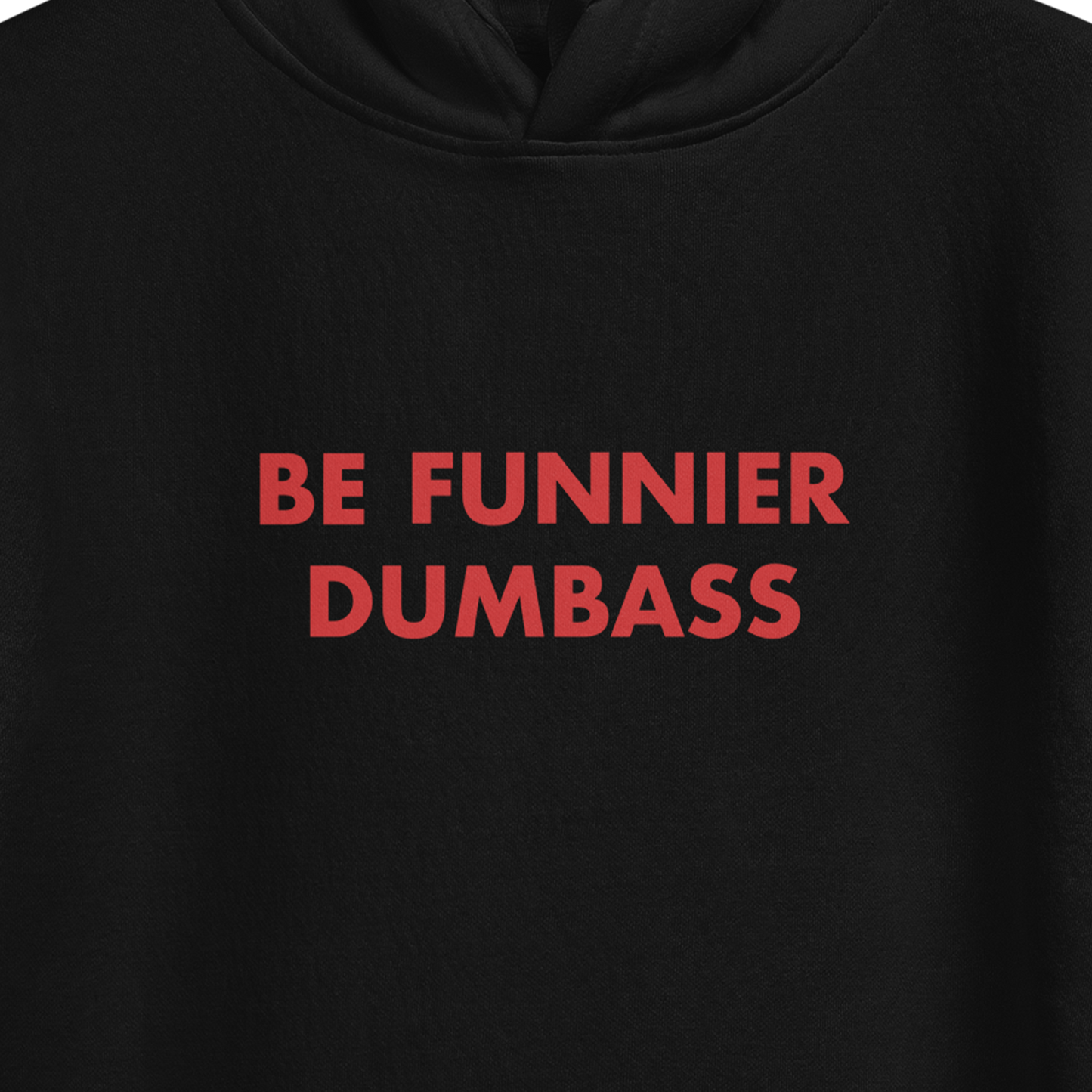 Saturday Night Live Be Funnier Dumbass Hoodie