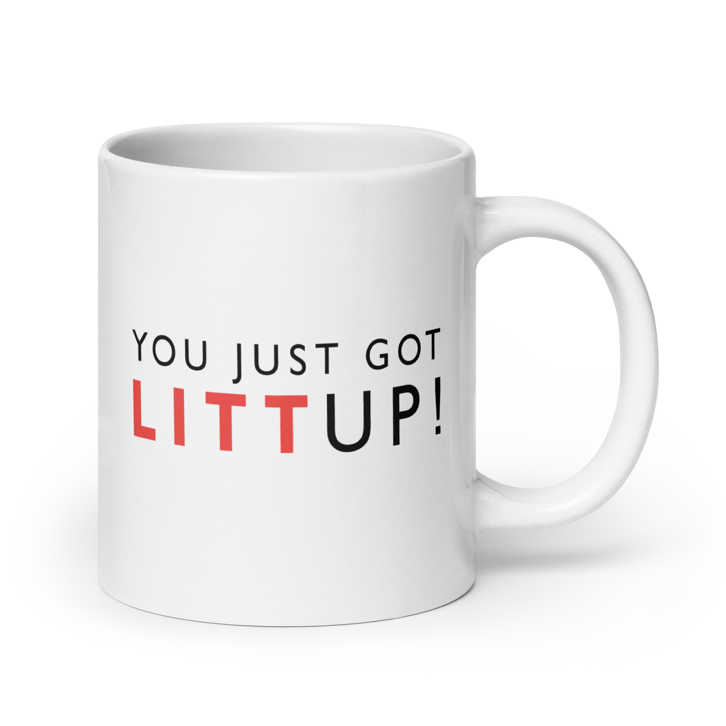 Suits You Just Got Litt Up! White Mug