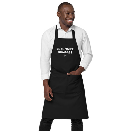 Saturday Night Live Be Funnier Dumbass Organic Apron