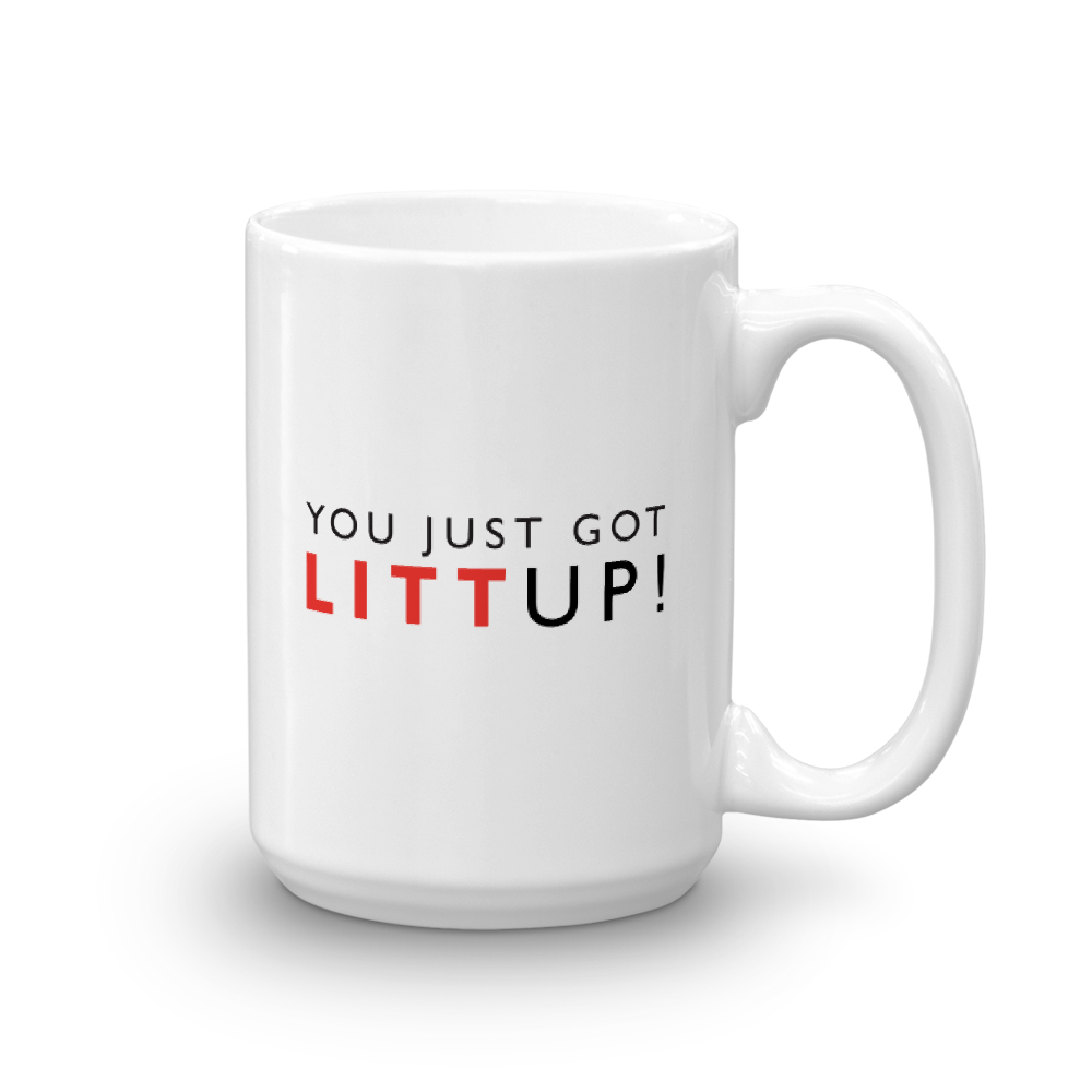 Suits You Just Got Litt Up! White Mug