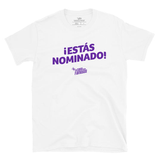 La Casa De Los Famosos T-Shirt ¡Estás Nominado!