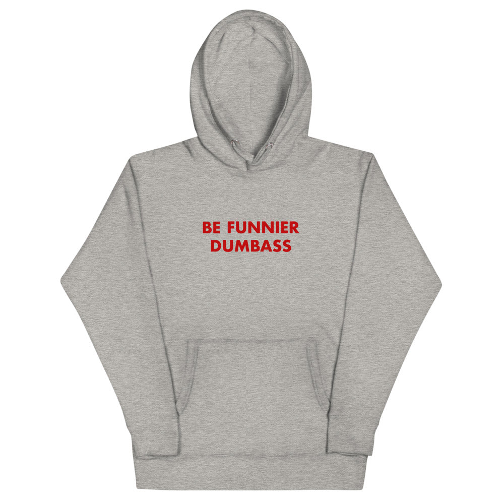 Saturday Night Live Be Funnier Dumbass Hoodie