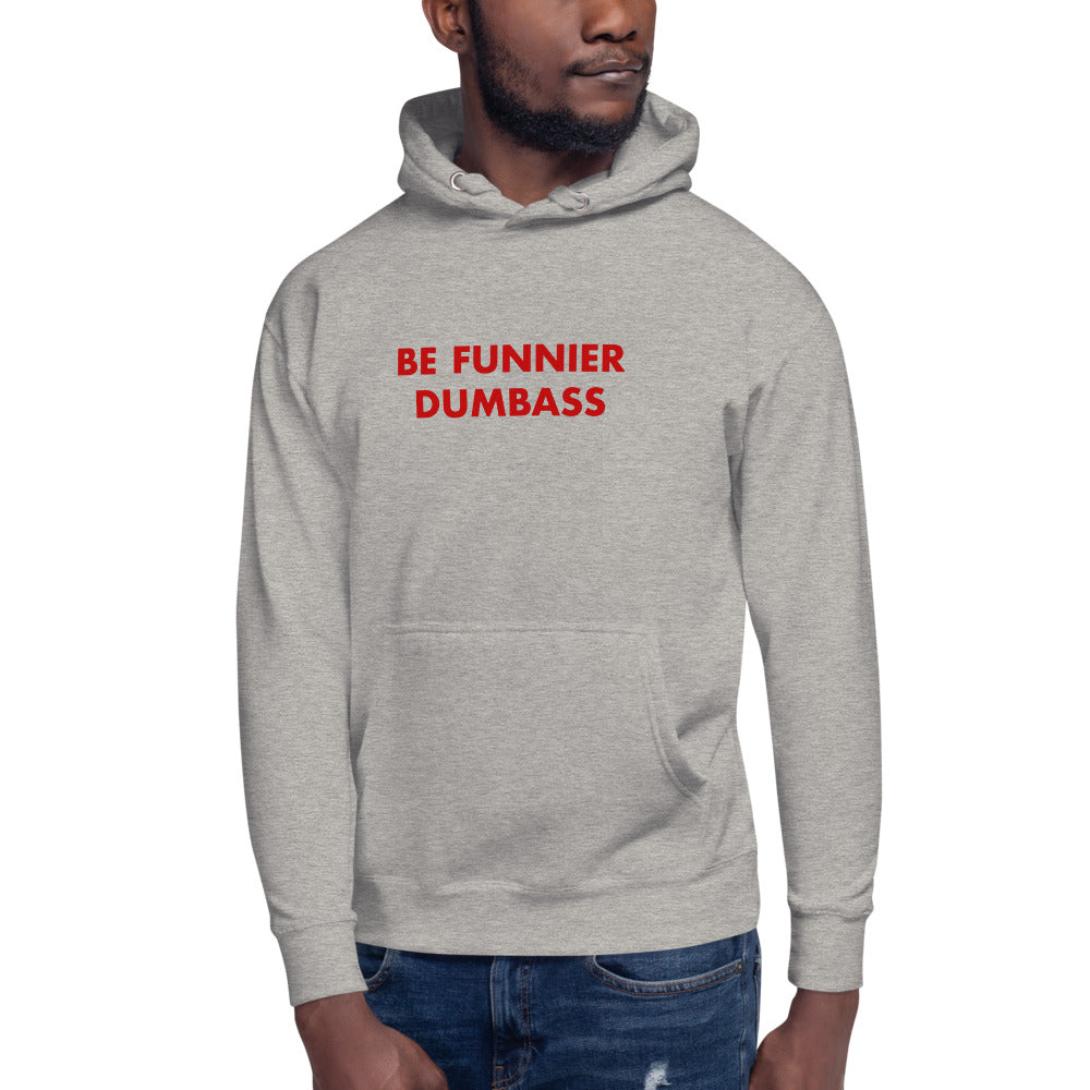 Saturday Night Live Be Funnier Dumbass 22 Hoodie