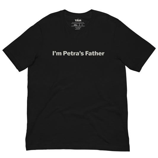 TAR I'm Petra's Father T-Shirt Black