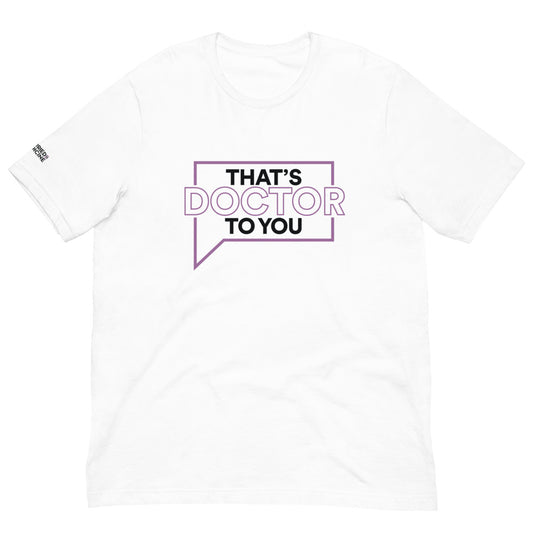 Married to Medicine That's Doctor To You T-Shirt White