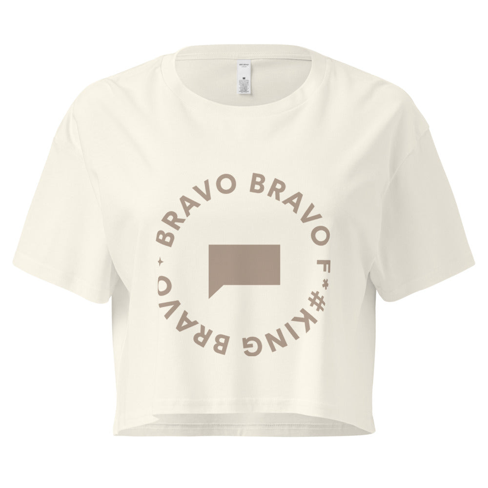 Bravo Gear Bravocon '25 Bravo F*ing Bravo Women's Crop Top Natural