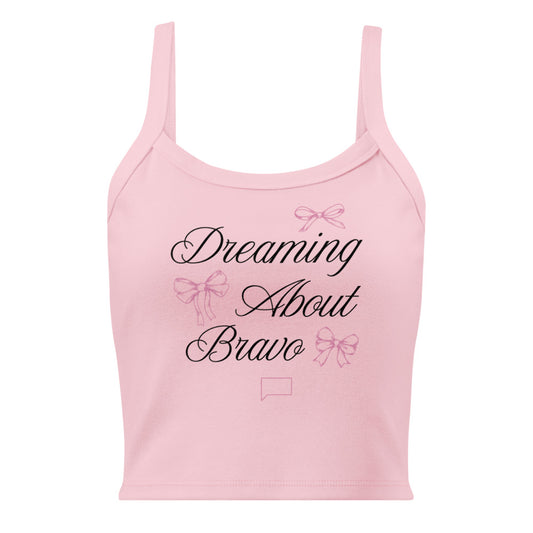 Bravo Gear Dreaming About Bravo Women's Micro-Rib Tank Top