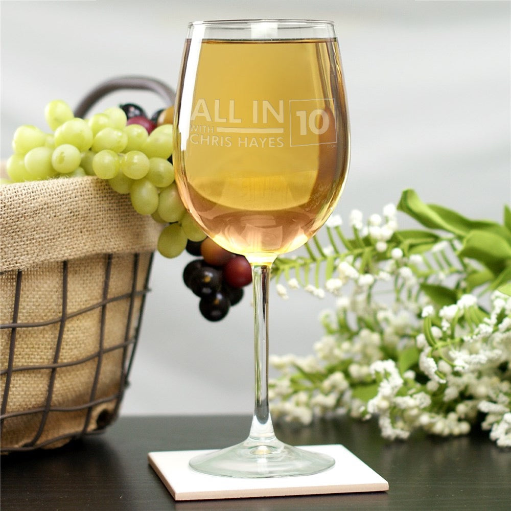 All In with Chris Hayes 10th Anniversary Wine Glass