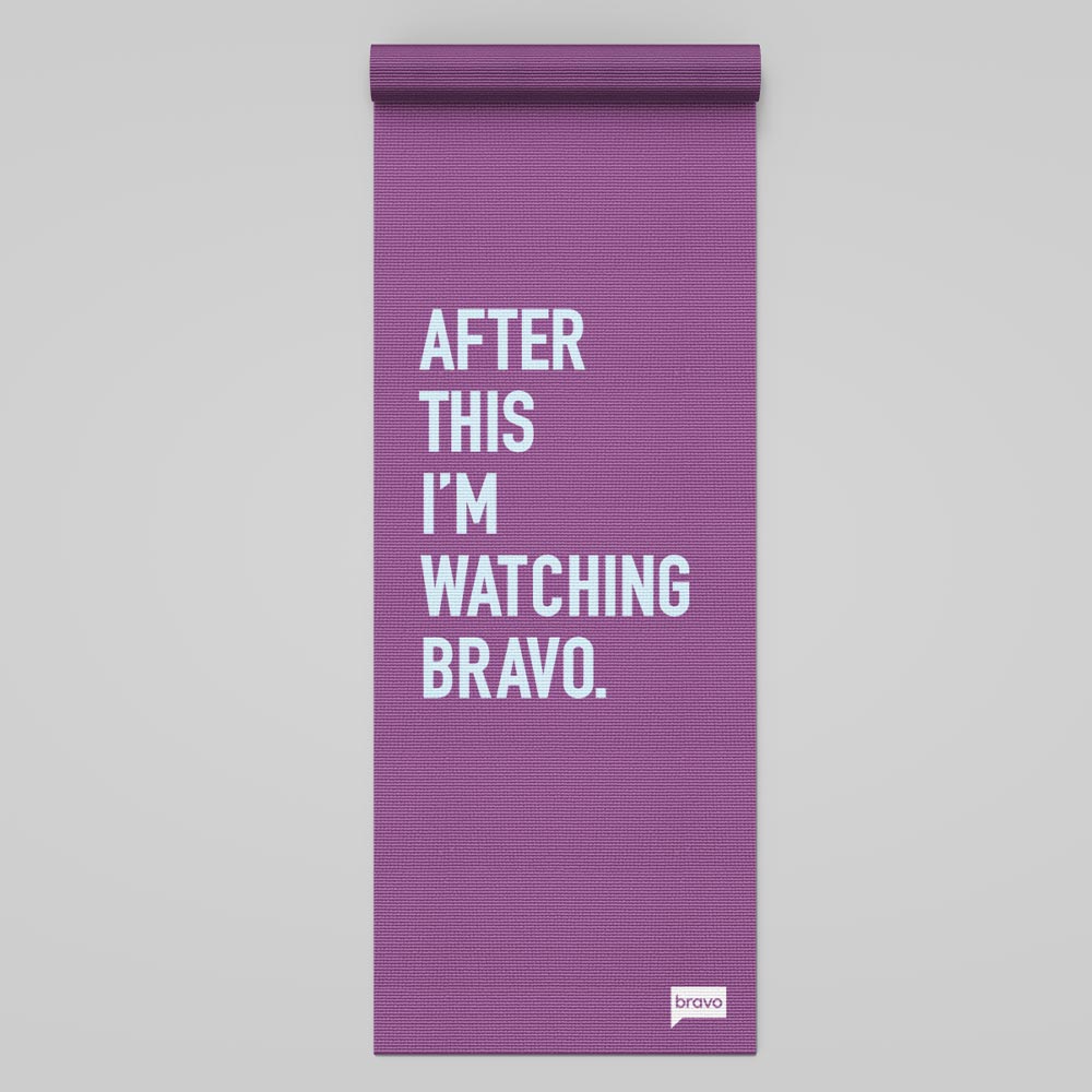 Bravo Gear After This I'm Watching Bravo Yoga Mat