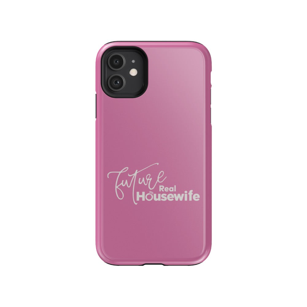 Bravo Gear Future Real Housewife Tough Phone Case