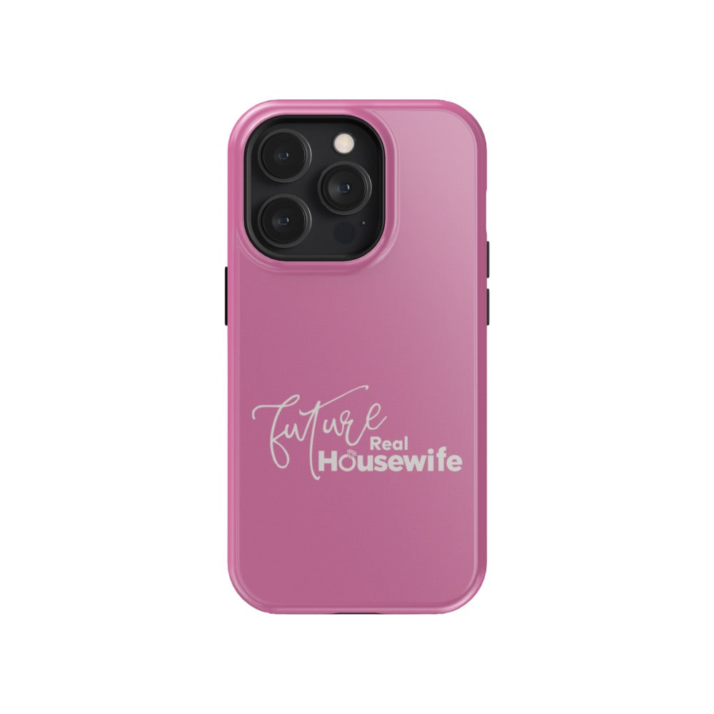 Bravo Gear Future Real Housewife Tough Phone Case