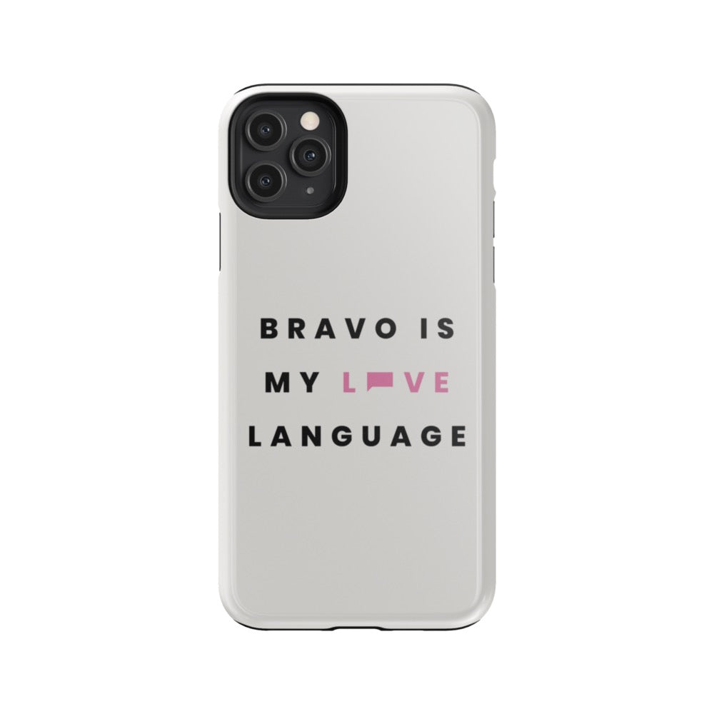 Bravo Gear Bravo Is My Love Language Tough Phone Case
