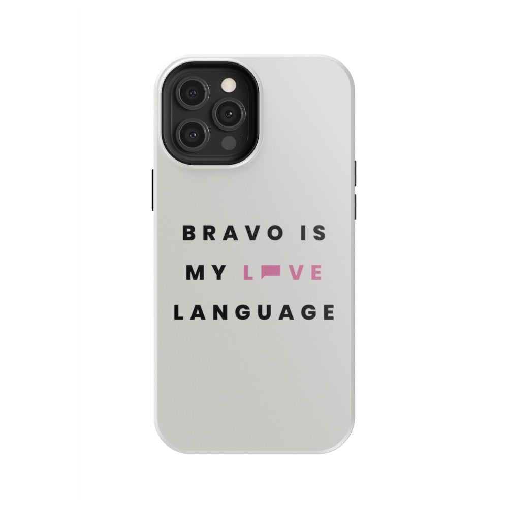Bravo Gear Bravo Is My Love Language Tough Phone Case