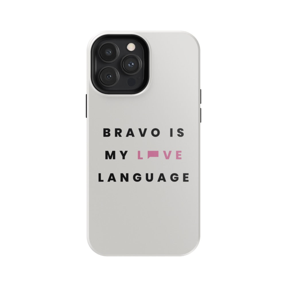 Bravo Gear Bravo Is My Love Language Tough Phone Case