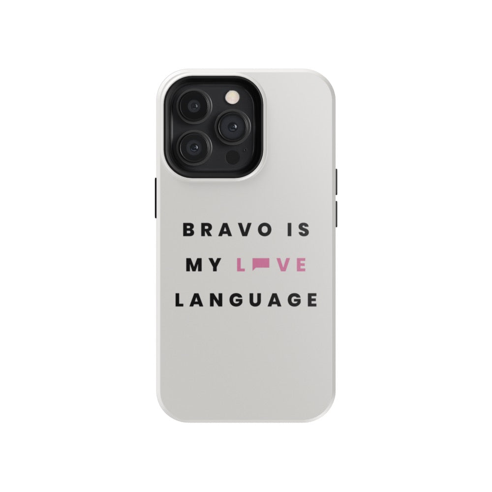 Bravo Gear Bravo Is My Love Language Tough Phone Case