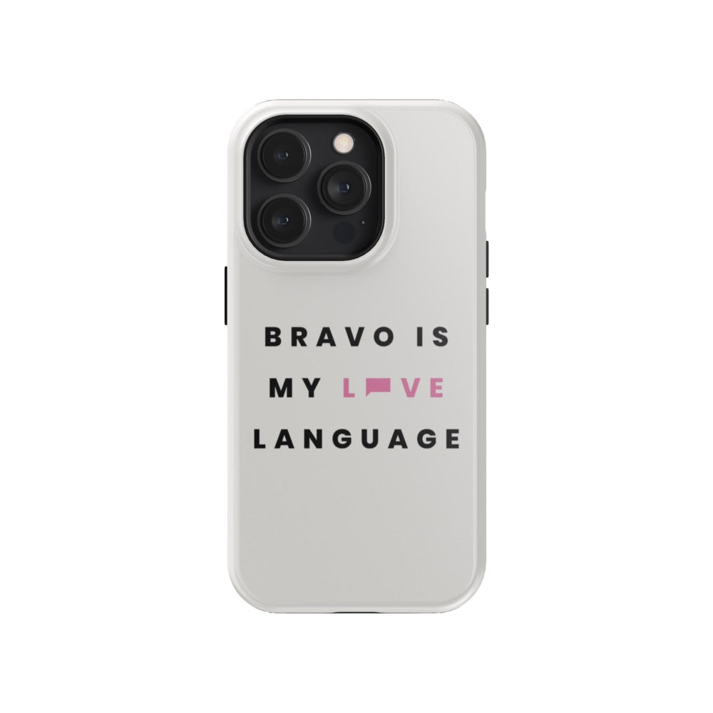 Bravo Gear Bravo Is My Love Language Tough Phone Case