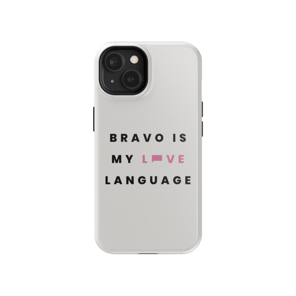 Bravo Gear Bravo Is My Love Language Tough Phone Case