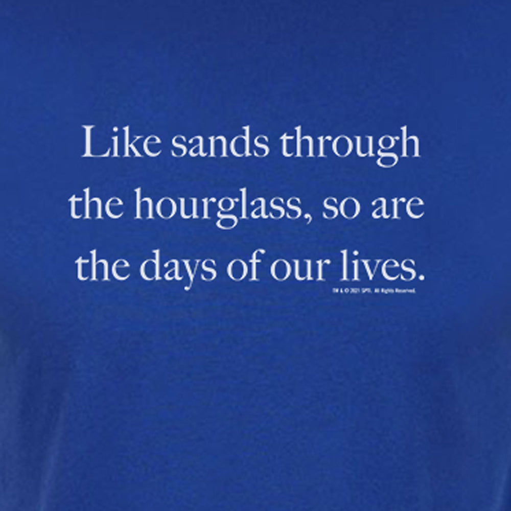 Days of Our Lives Quote Adult Short Sleeve T-Shirt