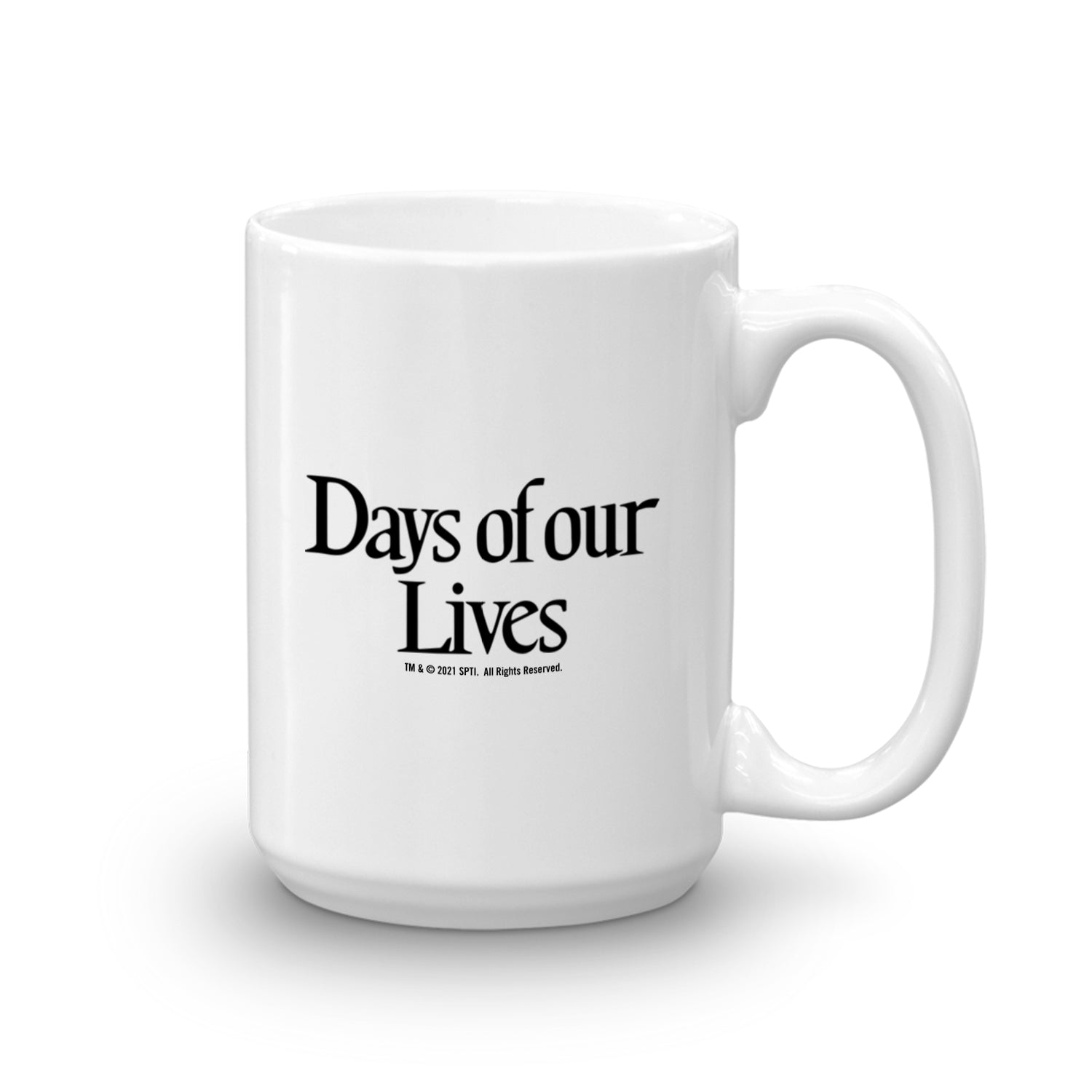 Days of Our Lives Quote White Mug