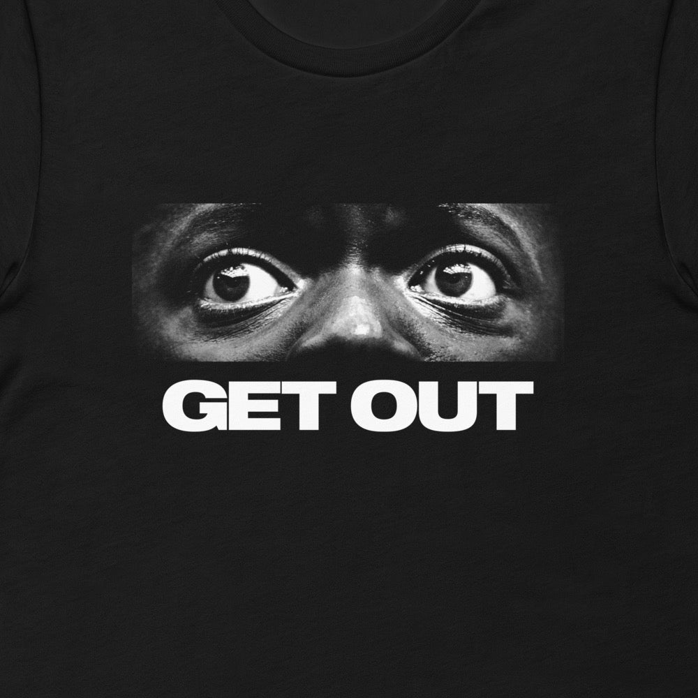 Get Out T-Shirt