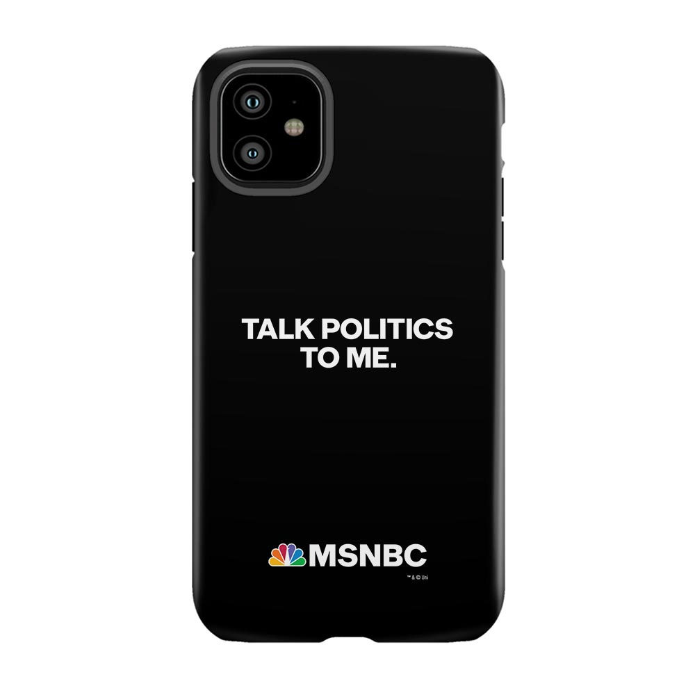 MSNBC Talk Politics To Me Tough Phone Case