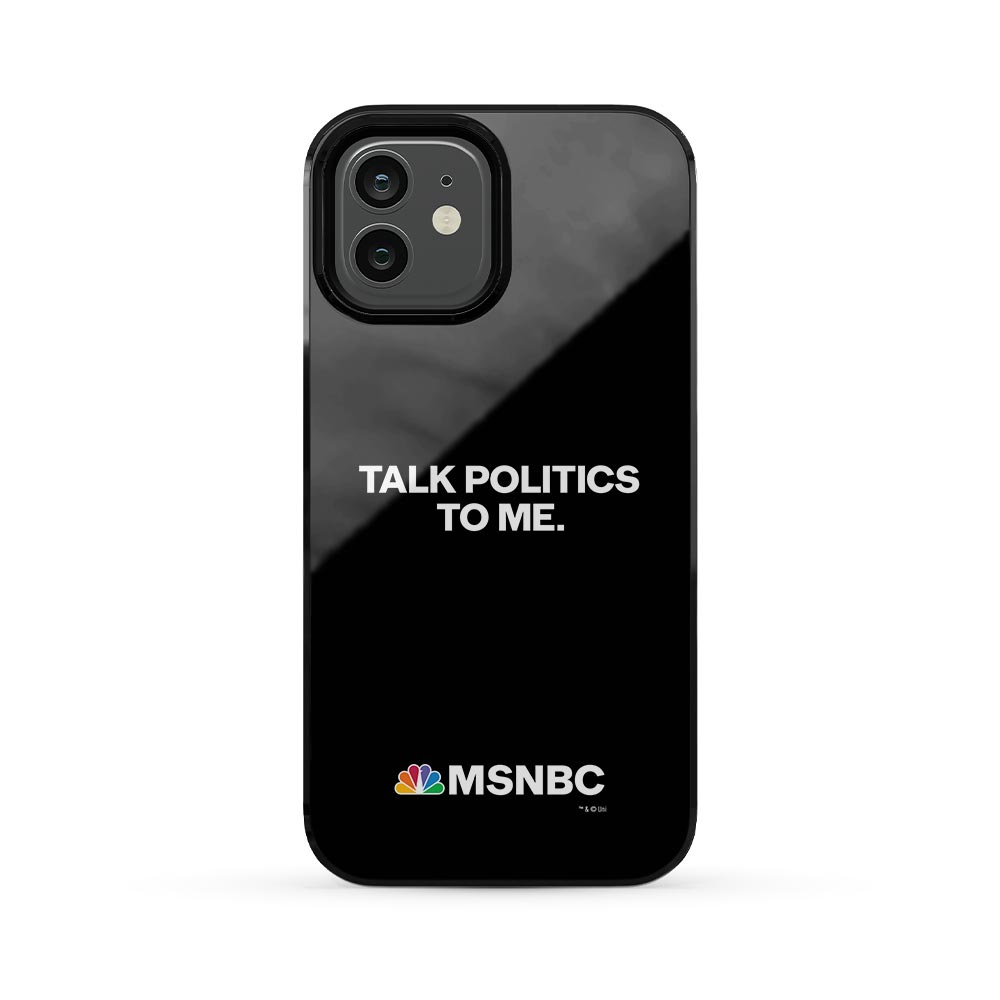 MSNBC Talk Politics To Me Tough Phone Case