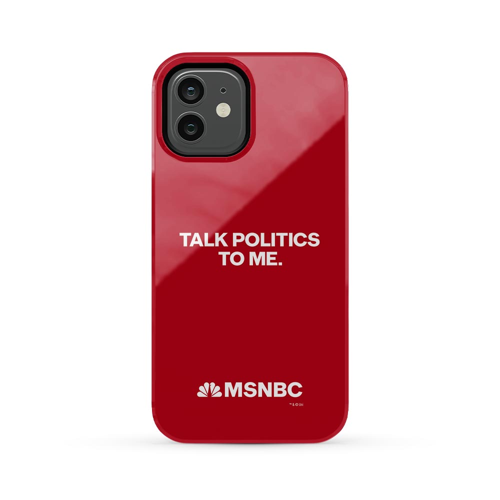 MSNBC Talk Politics To Me Tough Phone Case