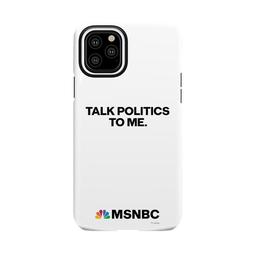 MSNBC Talk Politics To Me Tough Phone Case