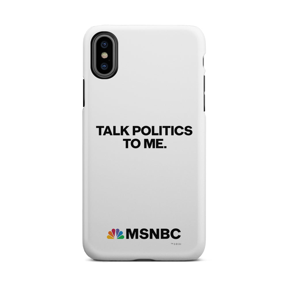 MSNBC Talk Politics To Me Tough Phone Case