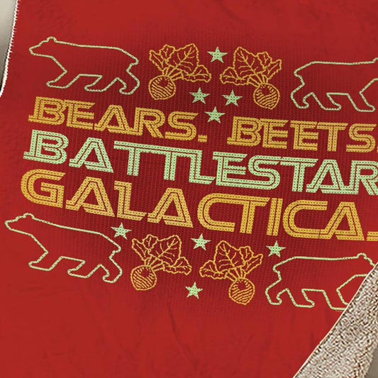 The Office Bears. Beets. Battlestar Galactica. Sherpa Blanket