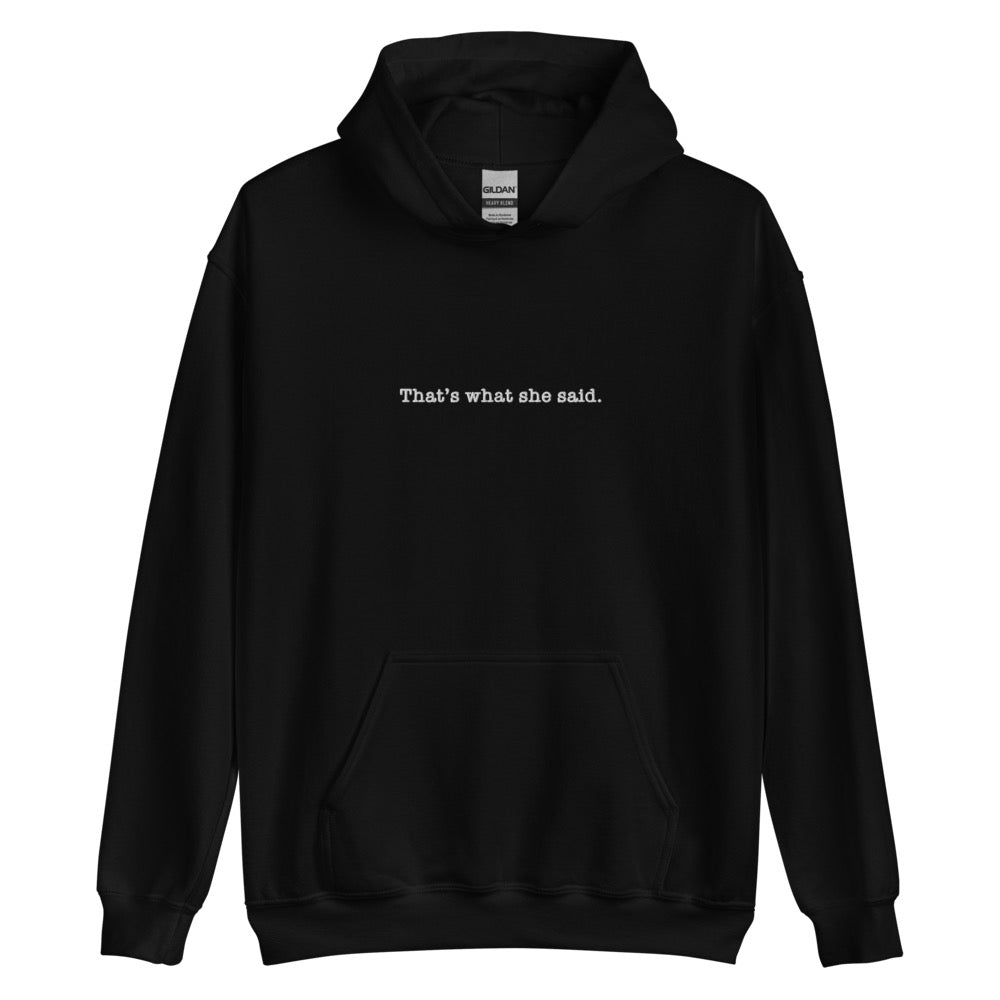 The Office That's What She Said Embroidered Hoodie