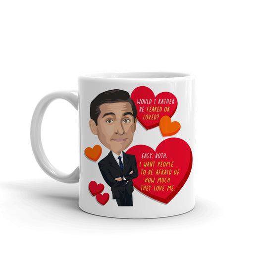 The Office Would I Rather be Feared or Loved White Mug