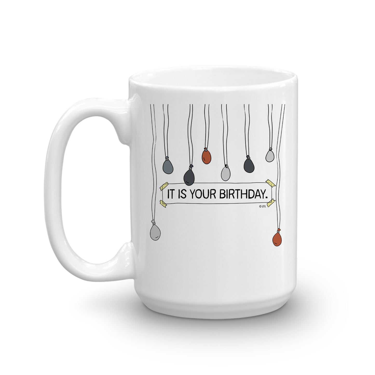 The Office Dwight It Is Your Birthday. Statement of Fact Mug