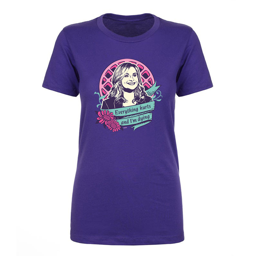 Parks and Recreation Everything Hurts Women's T-Shirt