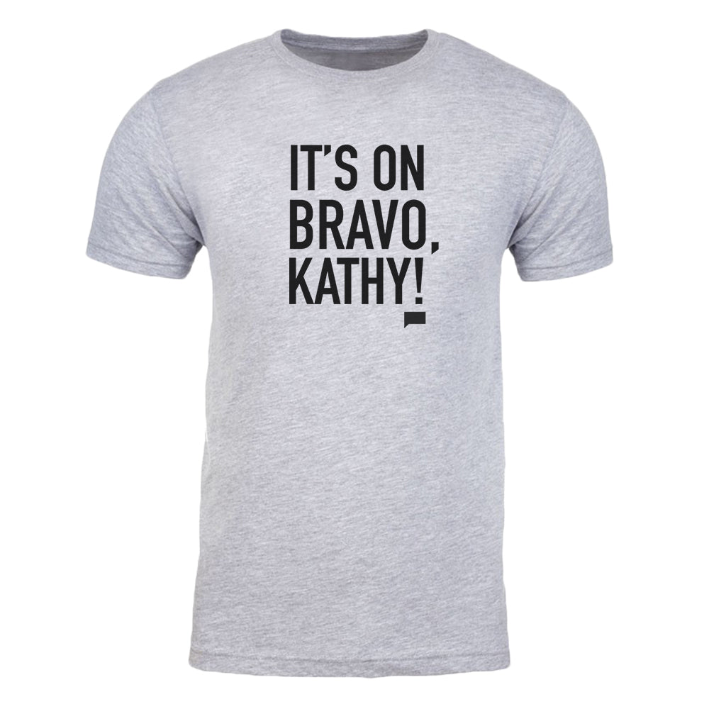 The Real Housewives of Beverly Hills It's On Bravo, Kathy! Adult Short Sleeve T-Shirt