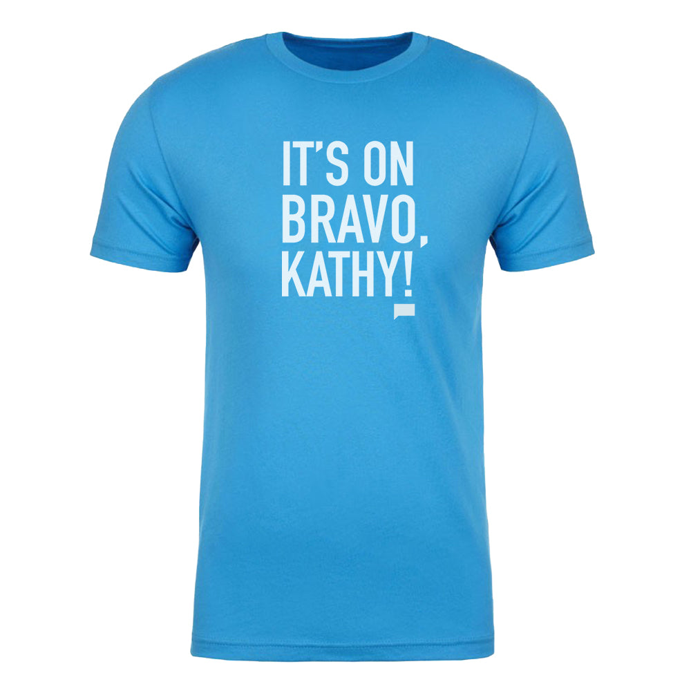 The Real Housewives of Beverly Hills It's On Bravo, Kathy! Adult Short Sleeve T-Shirt