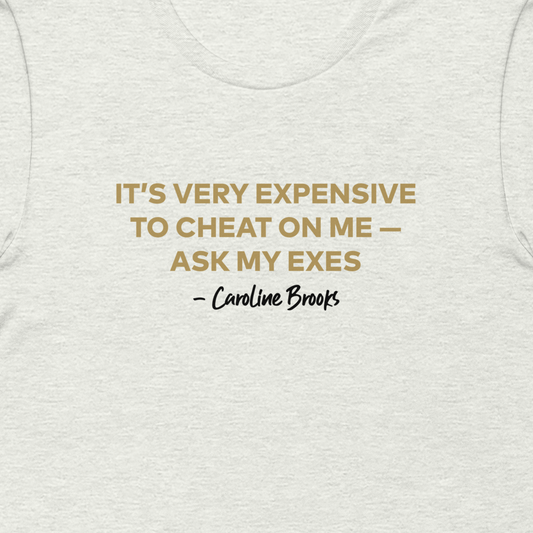 The Real Housewives of Dubai Expensive to Cheat T-Shirt