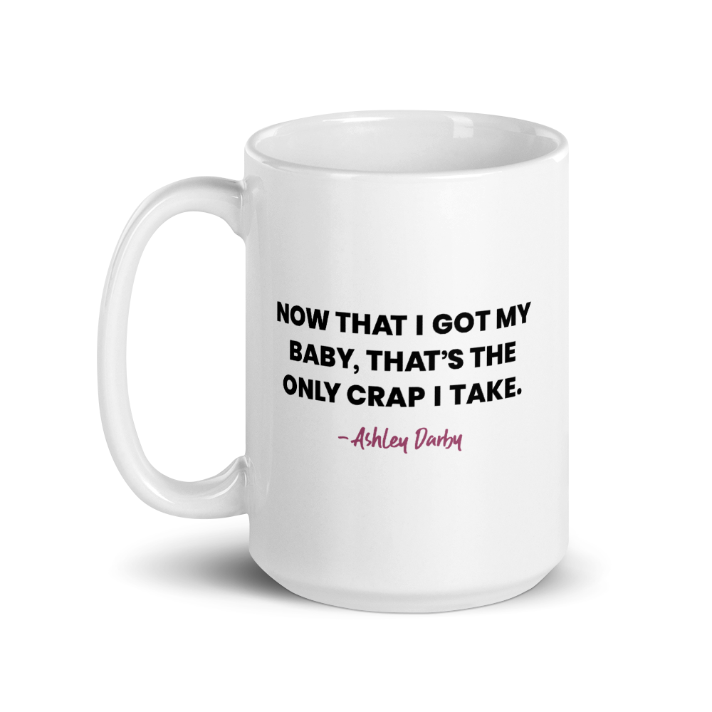 The Real Housewives Gear Ashley Darby Season 5 Tagline White Mug