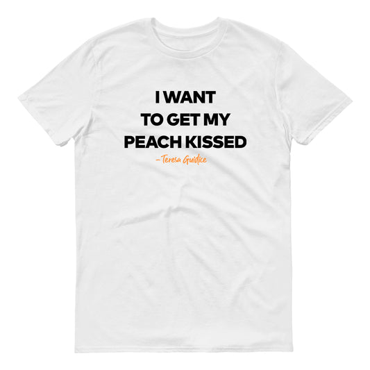 The Real Housewives of New Jersey I Want to Get My Peach Kissed Adult Short Sleeve T-Shirt